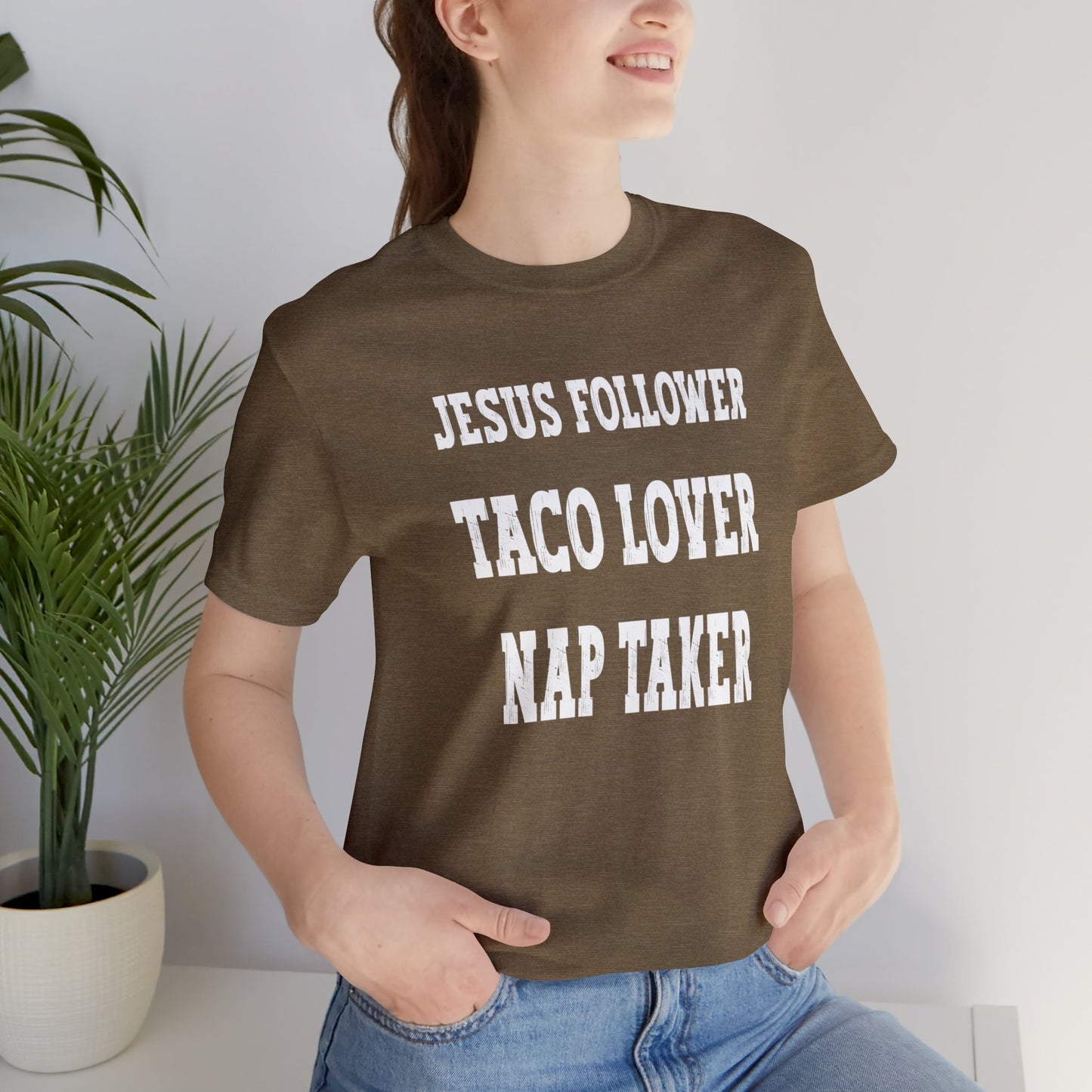 Jesus Follower, Taco Lover, Nap Taker