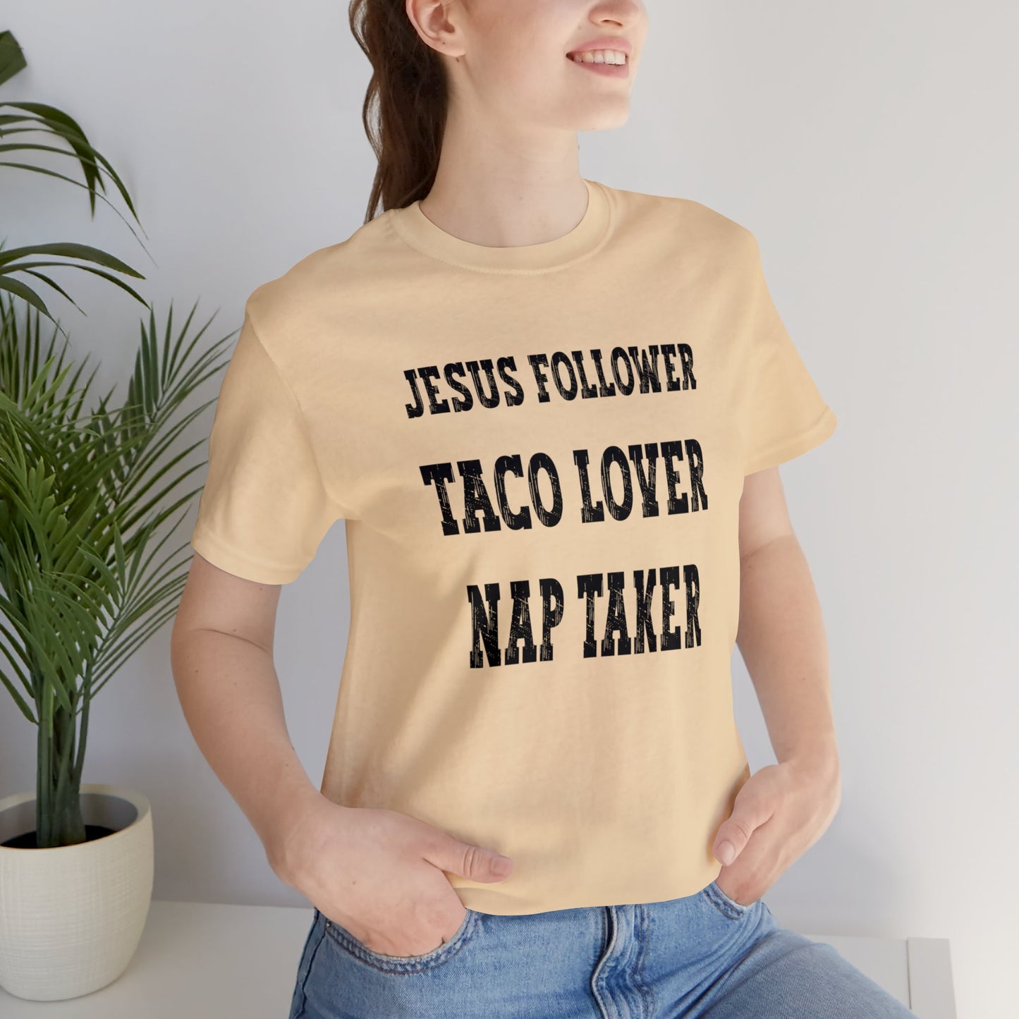 Jesus Follower, Taco Lover, Nap Taker