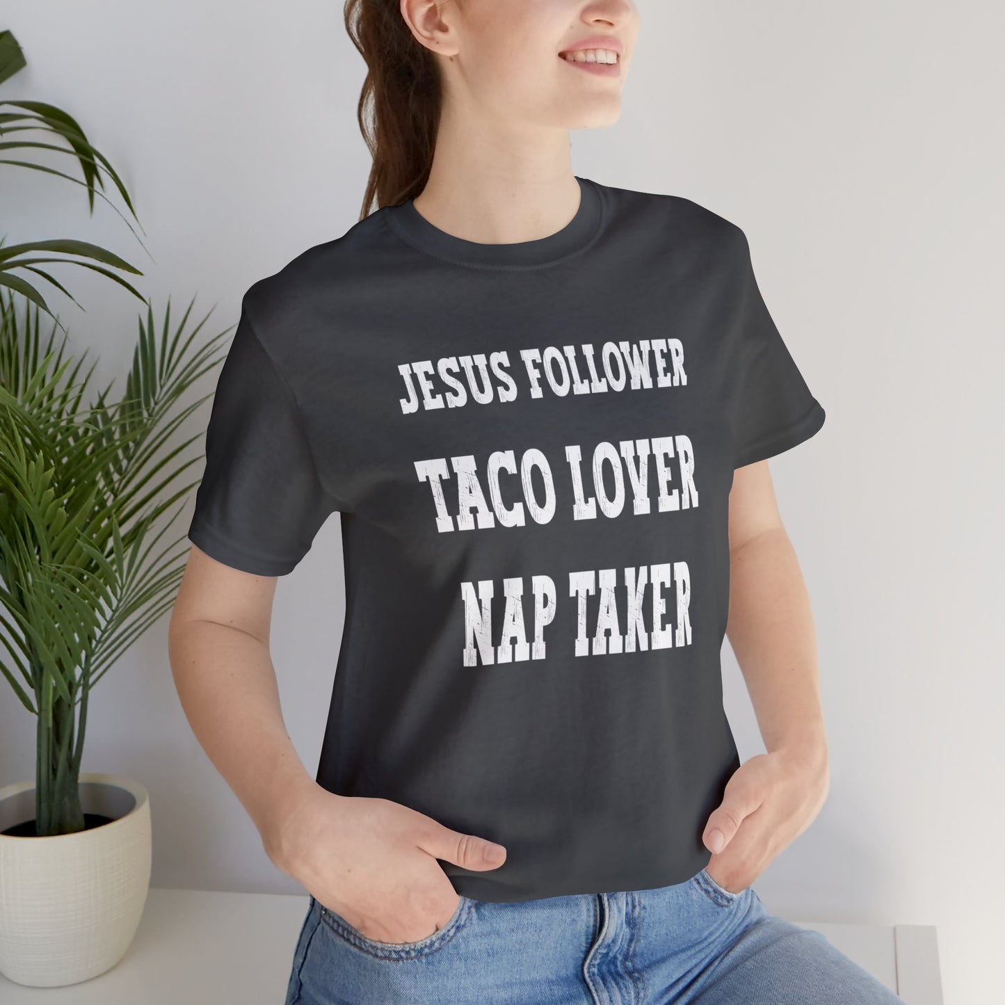 Jesus Follower, Taco Lover, Nap Taker