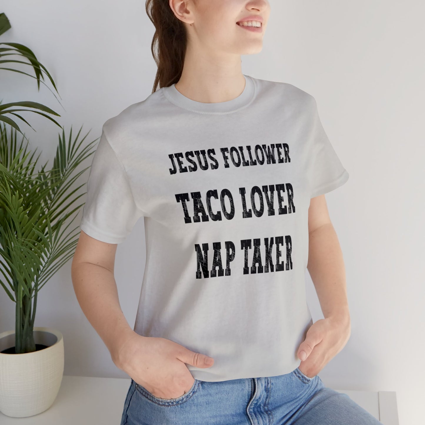 Jesus Follower, Taco Lover, Nap Taker