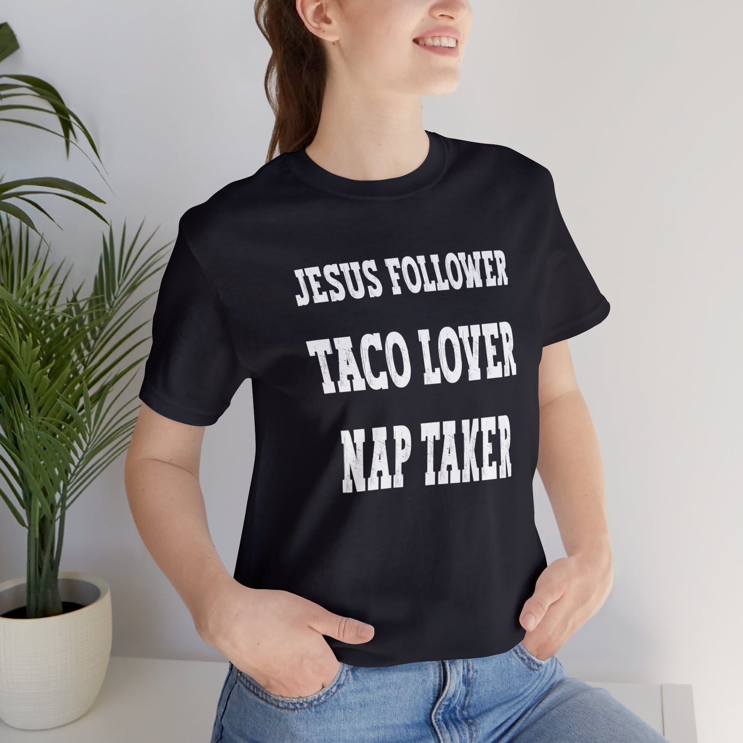 Jesus Follower, Taco Lover, Nap Taker