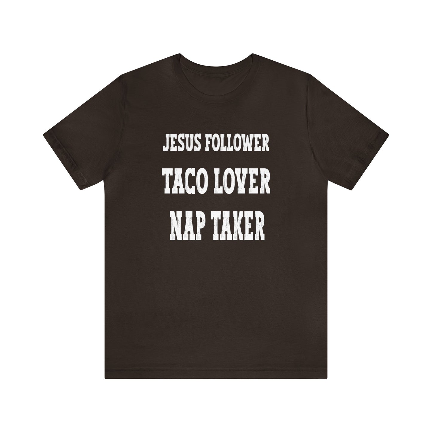 Jesus Follower, Taco Lover, Nap Taker