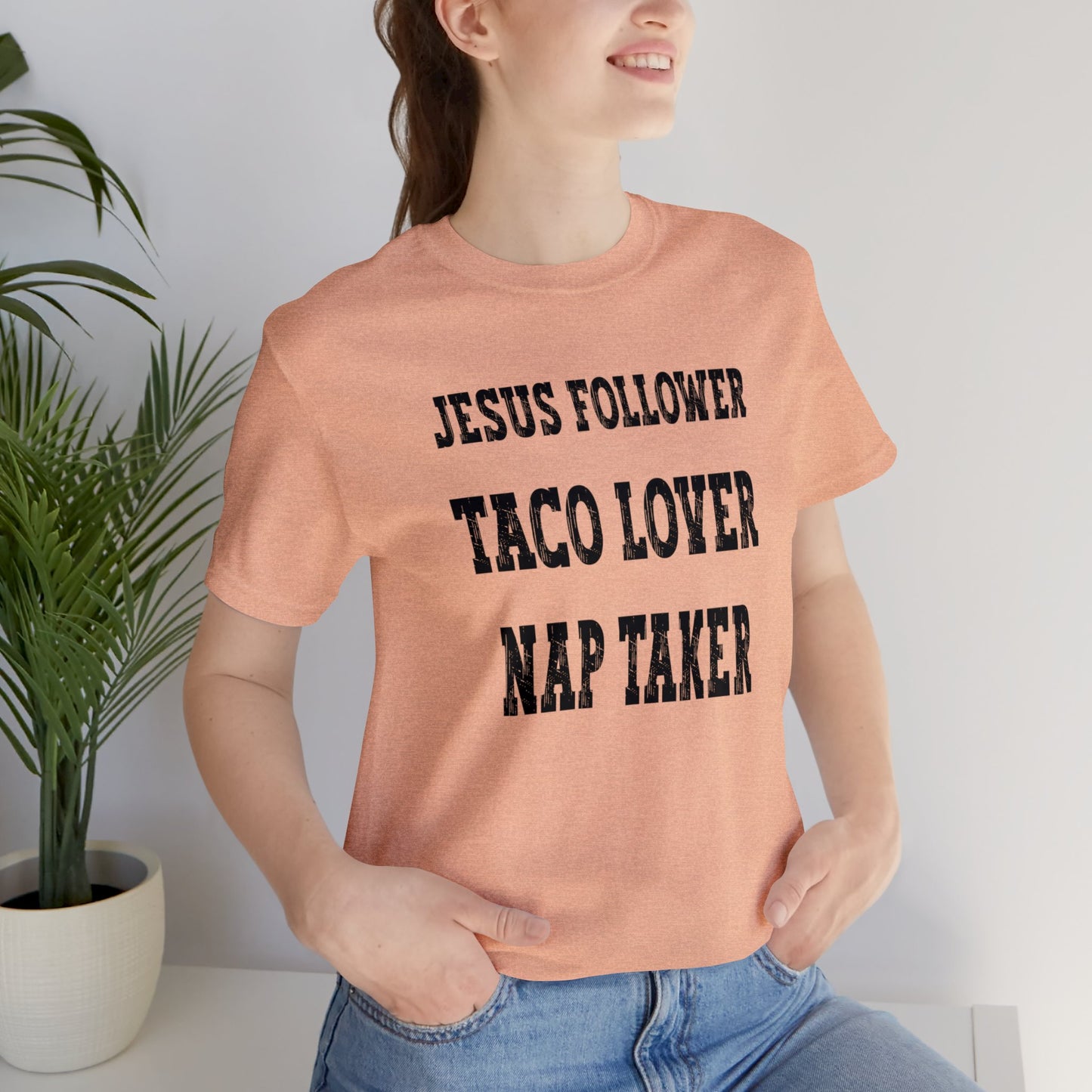 Jesus Follower, Taco Lover, Nap Taker
