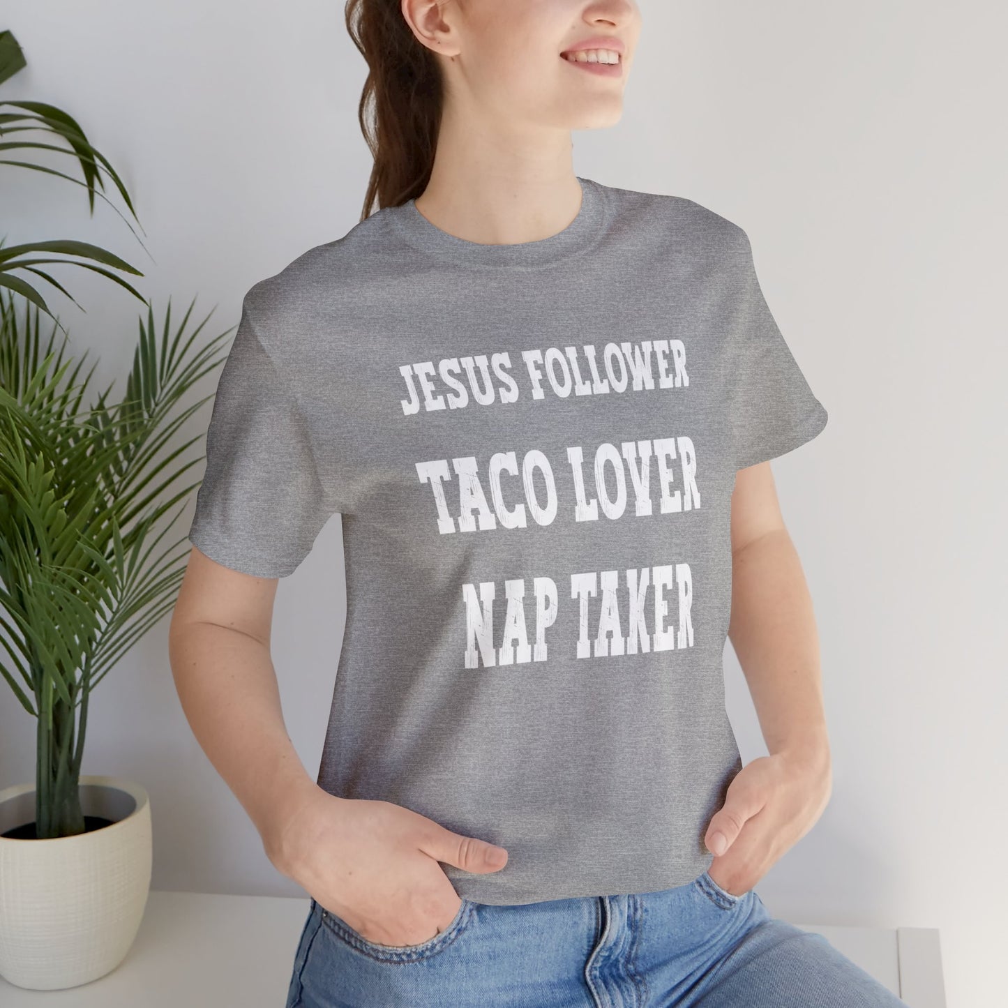 Jesus Follower, Taco Lover, Nap Taker