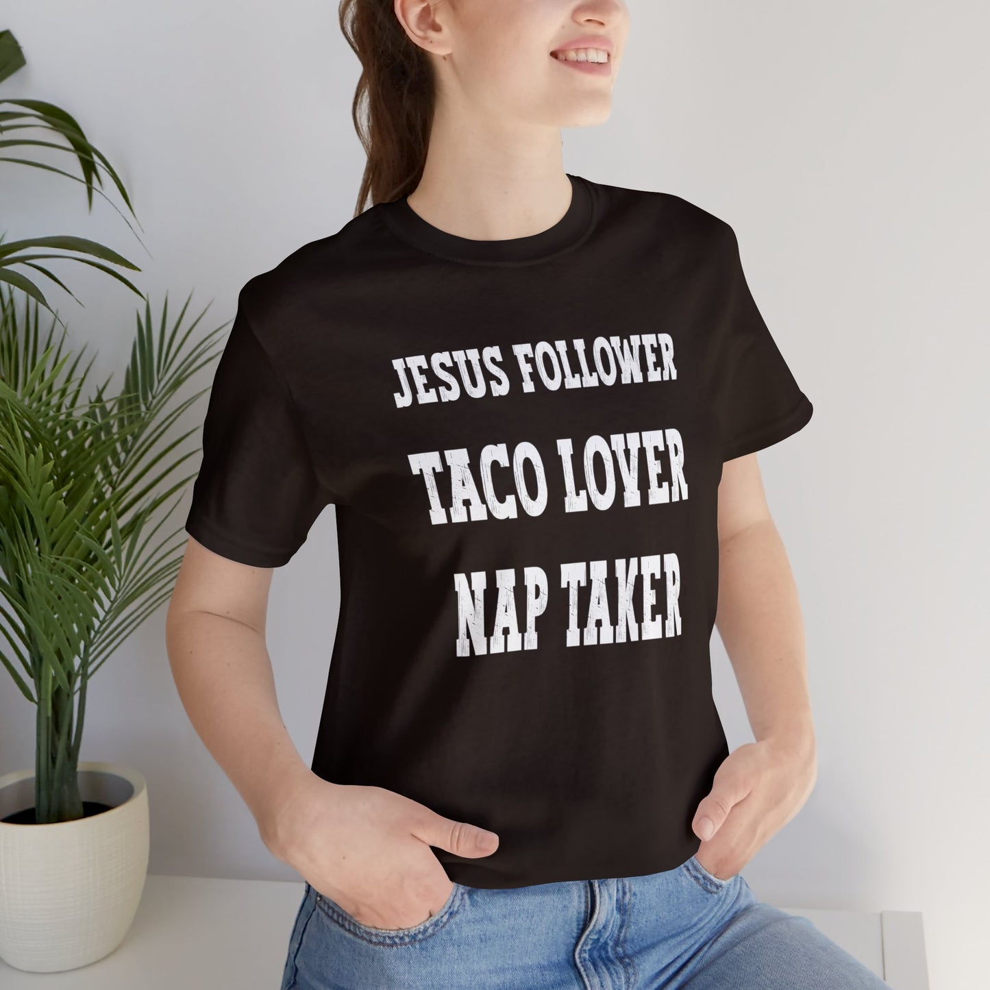 Jesus Follower, Taco Lover, Nap Taker