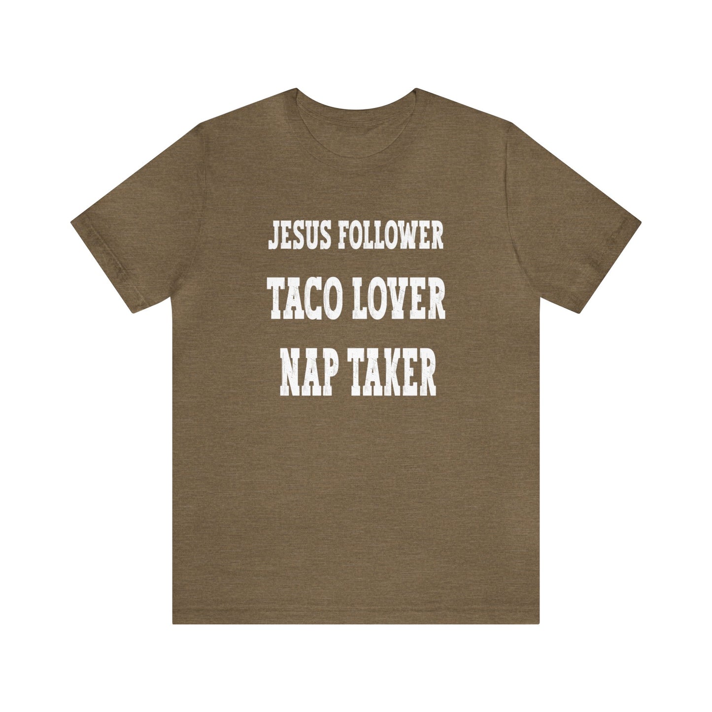 Jesus Follower, Taco Lover, Nap Taker